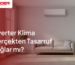 Inverter Klima Gerçekten Tasarruf Sağlar mı?